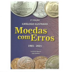 CATÁLOGO ILUSTRADO MOEDAS COM ERROS 1965 - 2021