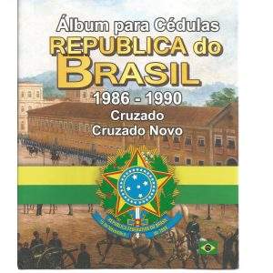 ÁLBUM PARA CÉDULAS DO BRASIL 1986 - 1990