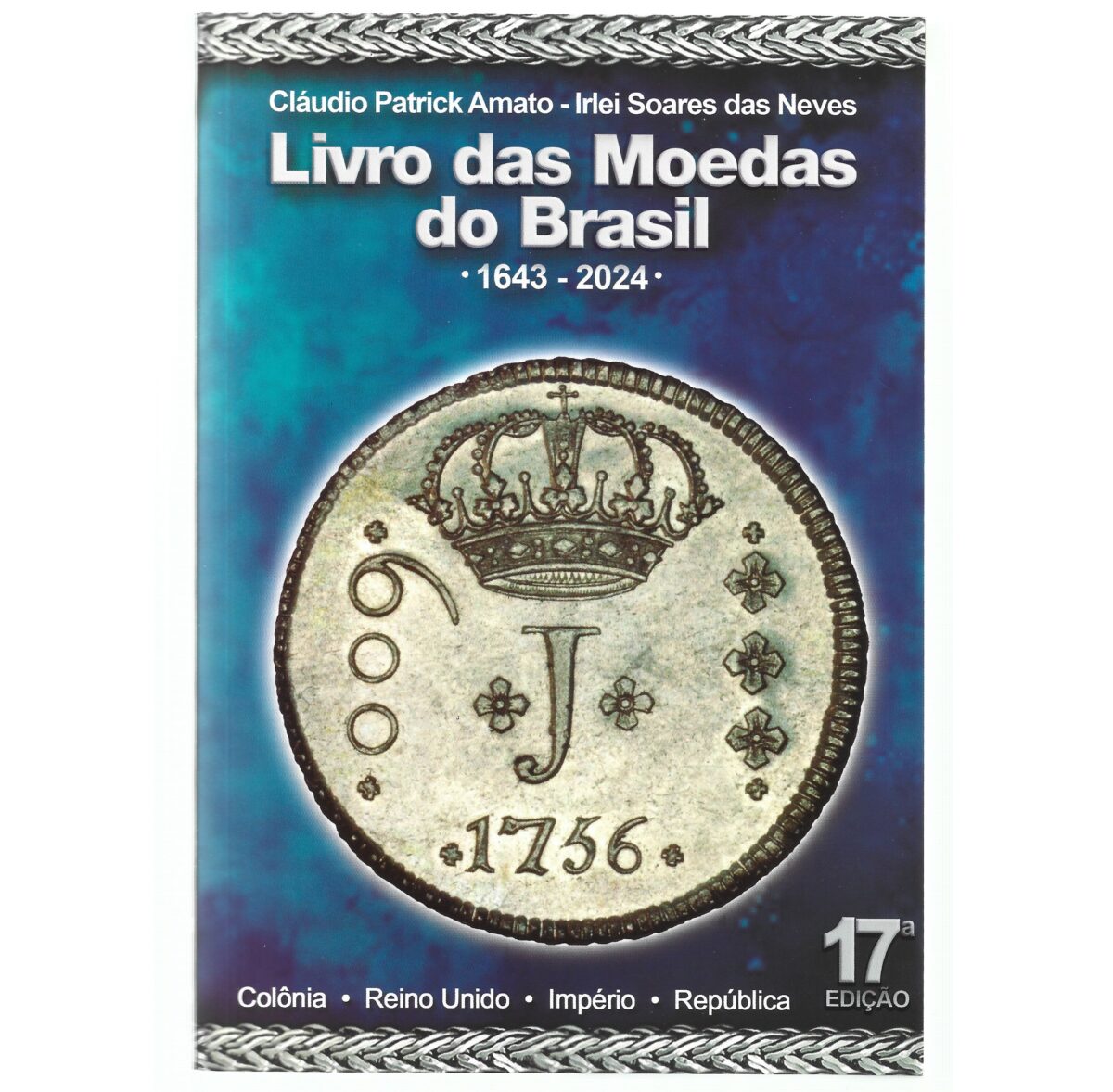 CATÁLOGO DE MOEDAS DO BRASIL 17ª EDIÇÃO